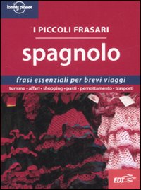 Libro Spagnolo. I piccoli frasari di  - ean 9788860401991 - Lonely Planet Italia