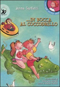 Libro In bocca al coccodrillo di Anna Sarfatti - ean 9788860402165 - EDT-Giralangolo
