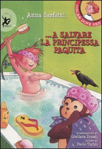 Libro A salvare la principessa Paquita di Anna Sarfatti - ean 9788860402172 - EDT-Giralangolo