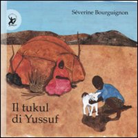 Libro tukul di Yussuf di Séverine Bourguignon - ean 9788860402264 - EDT-Giralangolo