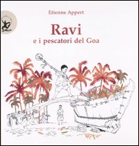 Libro Ravi e i pescatori del Goa di Etienne Appert - ean 9788860402288 - EDT-Giralangolo