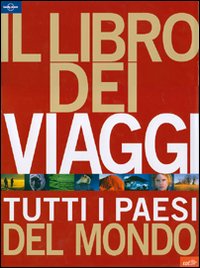 Libro libro dei viaggi. Tutti i paesi del mondo di  - ean 9788860402431 - Lonely Planet Italia