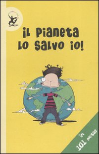 Libro pianeta lo salvo io! In 101 mosse di Jacquie Wines - ean 9788860402523 - EDT-Giralangolo
