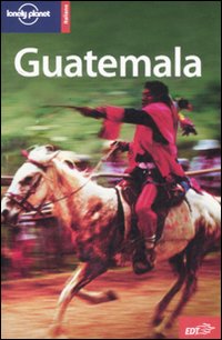 Libro Guatemala di Lucas Vidgen - ean 9788860402547 - Lonely Planet Italia