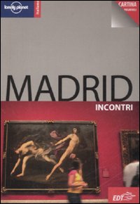 Libro Madrid. Con cartina di Anthony Ham - ean 9788860402615 - Lonely Planet Italia