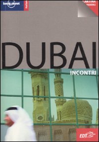 Libro Dubai. Con cartina di Lara Dunston; Terry Carter - ean 9788860402677 - Lonely Planet Italia