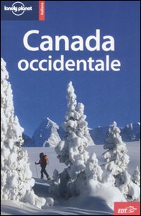 Libro Canada occidentale di  - ean 9788860402981 - Lonely Planet Italia