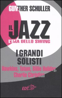 Libro jazz. L'era dello swing. I grandi solisti. Hawkins