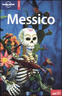 Libro Messico di  - ean 9788860403971 - Lonely Planet Italia