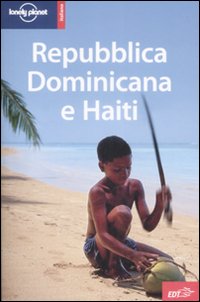 Libro Repubblica Dominicana e Haiti di Paul Clammer; Michael Grosberg; Jens Porup - ean 9788860404053 - Lonely Planet Italia