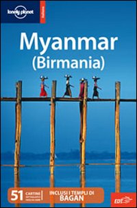 Libro Myanmar (Birmania) di  - ean 9788860404077 - Lonely Planet Italia