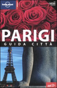 Libro Parigi. Con cartina di Steve Fallon; Nicola Williams - ean 9788860404084 - Lonely Planet Italia