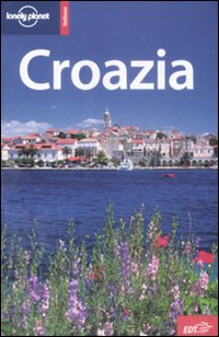 Libro Croazia di Anja Mutic; Vesna Maric - ean 9788860404404 - Lonely Planet Italia