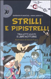 Libro Strilli e pipistelli. Tra letti vuoti e libri notturni di Barbara Pumhösel; Anna Sarfatti - ean 9788860404534 - EDT-Giralangolo
