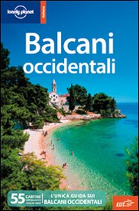 Libro Balcani occidentali di  - ean 9788860404602 - Lonely Planet Italia