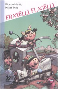 Libro Fratelli flagelli di Ricardo Mariño; Matías Trillo - ean 9788860404817 - EDT-Giralangolo