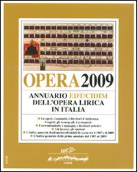 Libro Opera 2009. Annuario dell'opera lirica in Italia di  - ean 9788860404978 - EDT