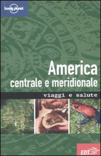 Libro America centrale e meridionale di Isabelle Young; Tony Gherardin - ean 9788860405043 - Lonely Planet Italia