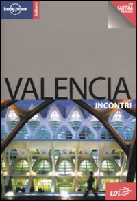 Libro Valencia. Con cartina di Miles Roddis - ean 9788860405395 - Lonely Planet Italia