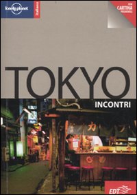 Libro Tokyo. Con cartina di Wendy Yanagihara - ean 9788860405838 - Lonely Planet Italia