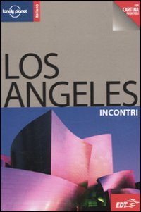 Libro Los Angeles. Con cartina di Amy C. Balfour - ean 9788860405876 - Lonely Planet Italia