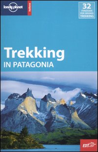 Libro Trekking in Patagonia di Carolyn McCarthy - ean 9788860405883 - Lonely Planet Italia