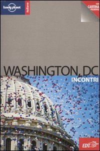 Libro Washington DC. Con cartina di Adam Karlin - ean 9788860406279 - Lonely Planet Italia