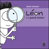 Libro Léon e i grandi misteri di Annie Groovie - ean 9788860406378 - EDT-Giralangolo