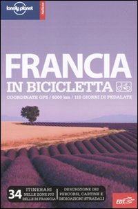 Libro Francia in bicicletta di  - ean 9788860406477 - Lonely Planet Italia