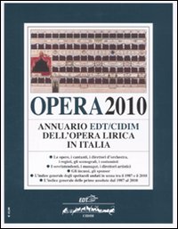 Libro Opera 2010. Annuario dell'opera lirica in Italia di  - ean 9788860406545 - EDT