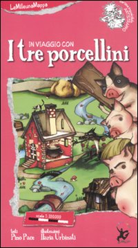 Libro In viaggio con i tre porcellini di Pino Pace; Ilaria Urbinati - ean 9788860406583 - EDT-Giralangolo