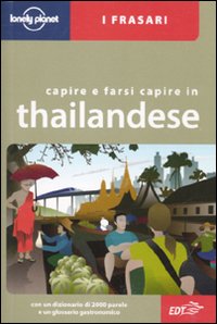 Libro Capire e farsi capire in thailandese di  - ean 9788860406637 - Lonely Planet Italia