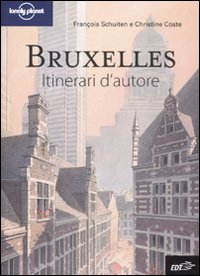 Libro Bruxelles di François Schuiten; Christine Coste - ean 9788860406804 - Lonely Planet Italia