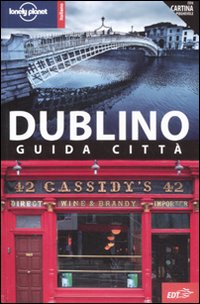 Libro Dublino. Con carta estraibile di Fionn Davenport - ean 9788860407184 - Lonely Planet Italia