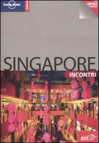 Libro Singapore. Con cartina di Joshua S. Brown; Mat Oakley - ean 9788860407221 - Lonely Planet Italia