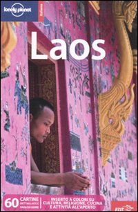 Libro Laos di Austin Bush; Mark Elliott; Nick Ray - ean 9788860407399 - Lonely Planet Italia