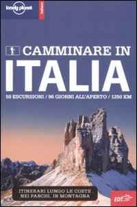 Libro Camminare in Italia. 60 escursioni da non perdere di Gregor Clark; Brendan Sansbury - ean 9788860407429 - Lonely Planet Italia