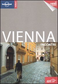 Libro Vienna. Con cartina di Caroline Sieg; Anthony Haywood - ean 9788860407511 - Lonely Planet Italia