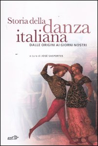 Libro Storia della danza italiana. Dalle origini ai giorni nostri di  - ean 9788860407528 - EDT