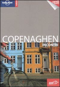 Libro Copenaghen. Con cartina di Cristian Bonetto; Michael R. Booth - ean 9788860407658 - Lonely Planet Italia
