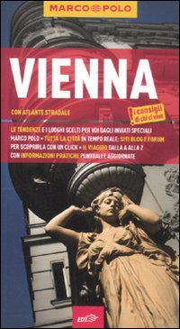 Libro Vienna. Con atlante stradale di Walter M. Weiss - ean 9788860407931 - Marco Polo