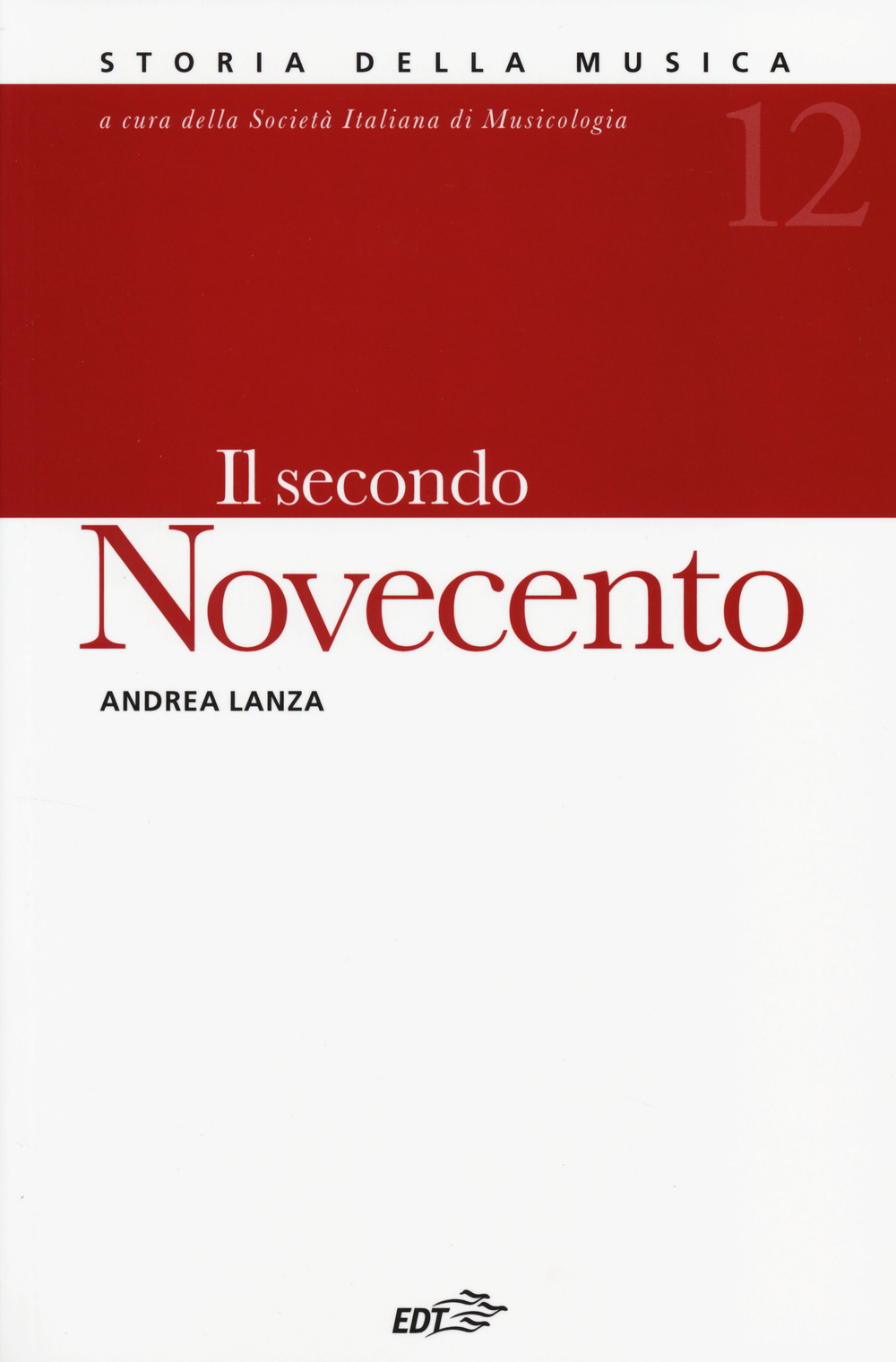 Libro secondo Novecento di Andrea Lanza - ean 9788860408921 - EDT