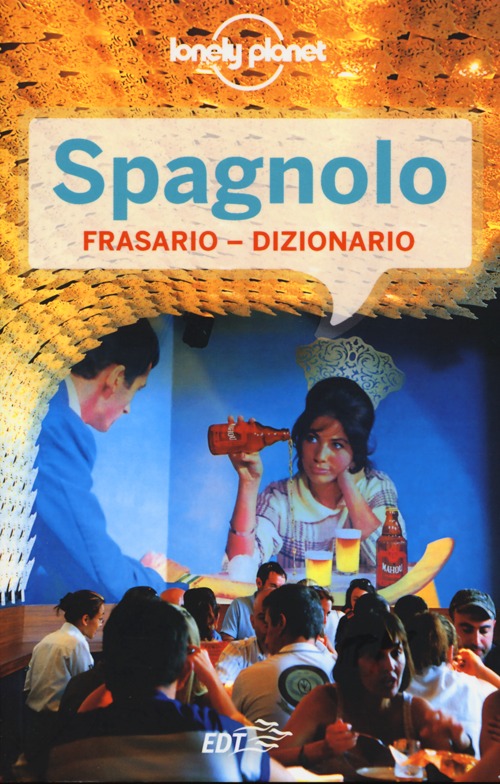 Libro Spagnolo. Frasario-dizionario di  - ean 9788860409294 - Lonely Planet Italia