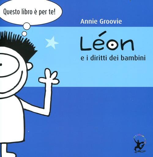 Libro Léon e i diritti dei bambini di Annie Groovie - ean 9788860409539 - EDT-Giralangolo