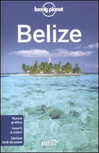Libro Belize di Mara Vorhees; Joshua S. Brown - ean 9788860409584 - Lonely Planet Italia