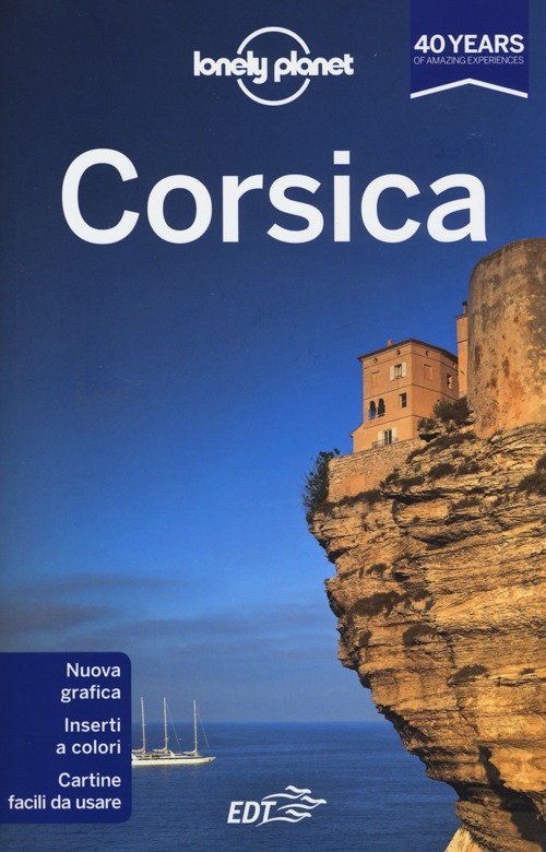 Libro Corsica di Jean-Bernard Carillet; Olivier Cirendini - ean 9788860409683 - Lonely Planet Italia