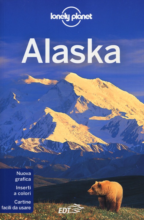 Libro Alaska di Jim Dufresne; Catherine Bodry; Robert Kelly - ean 9788860409881 - Lonely Planet Italia