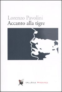 Libro Accanto alla tigre di Lorenzo Pavolini - ean 9788860441454 - Fandango Libri