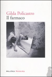 Libro farmaco di Gilda Policastro - ean 9788860441713 - Fandango Libri