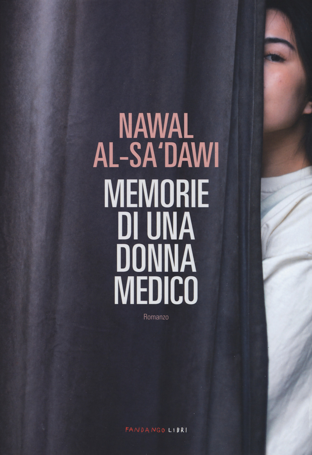 Libro Memorie di una donna medico di Nawal al Saadawi - ean 9788860442147 - Fandango Libri